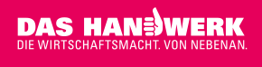Das Handwerk. Die Wirtschaftsmacht. Von nebenan.